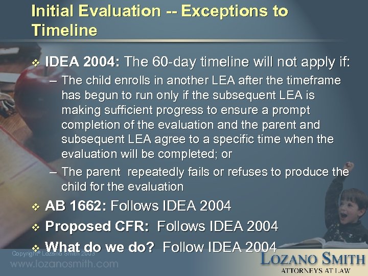 Initial Evaluation -- Exceptions to Timeline v IDEA 2004: The 60 -day timeline will