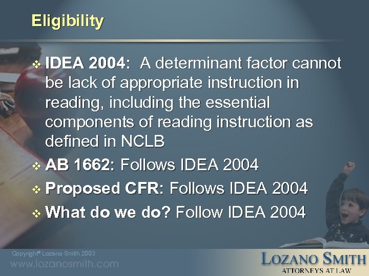 Eligibility v IDEA 2004: A determinant factor cannot be lack of appropriate instruction in