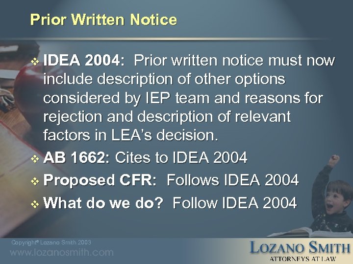Prior Written Notice v IDEA 2004: Prior written notice must now include description of