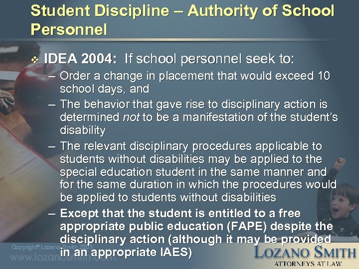 Student Discipline – Authority of School Personnel v IDEA 2004: If school personnel seek