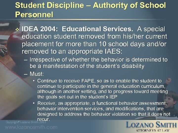 Student Discipline – Authority of School Personnel v IDEA 2004: Educational Services. A special