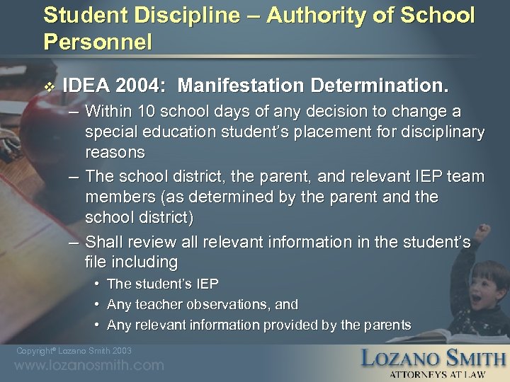 Student Discipline – Authority of School Personnel v IDEA 2004: Manifestation Determination. – Within