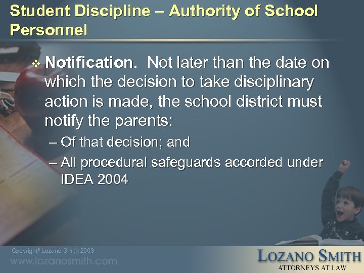 Student Discipline – Authority of School Personnel v Notification. Not later than the date