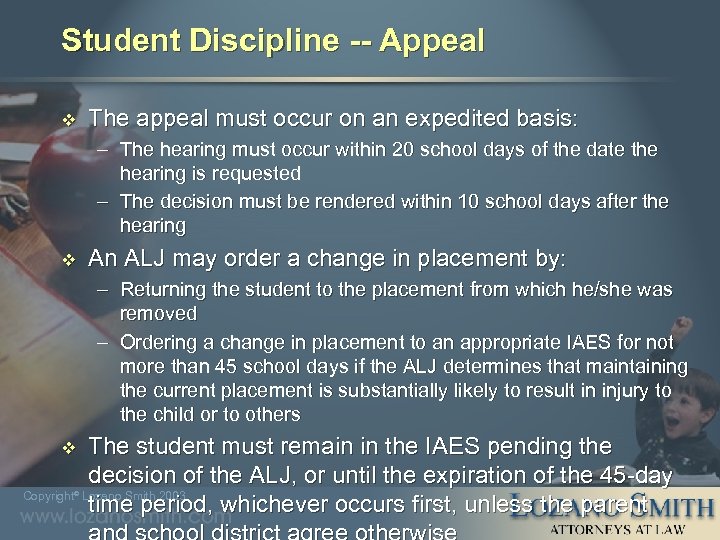 Student Discipline -- Appeal v The appeal must occur on an expedited basis: –