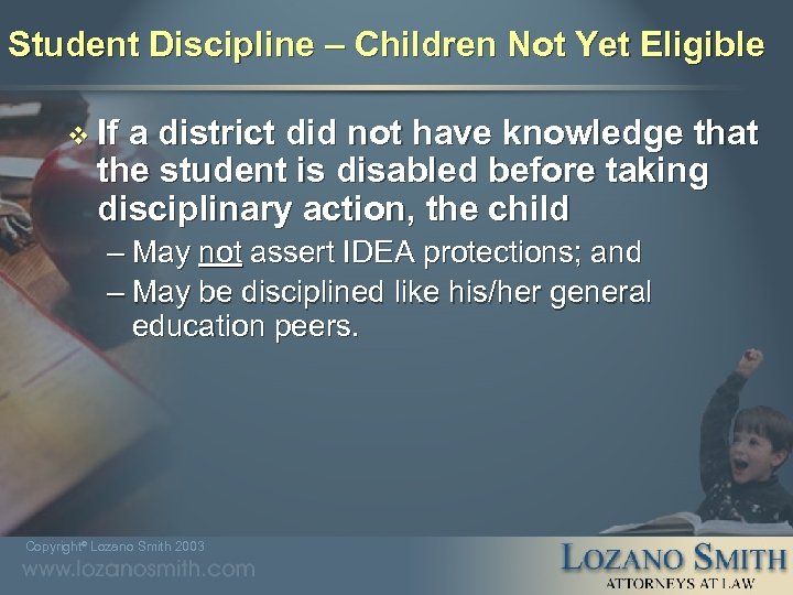 Student Discipline – Children Not Yet Eligible v If a district did not have