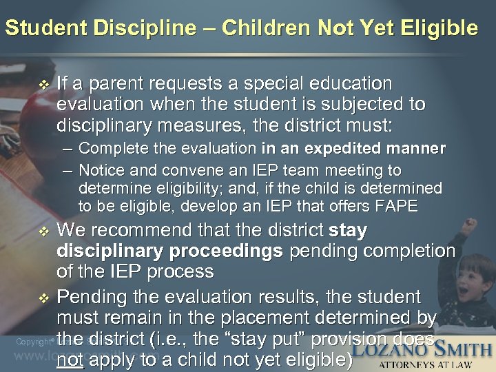 Student Discipline – Children Not Yet Eligible v If a parent requests a special