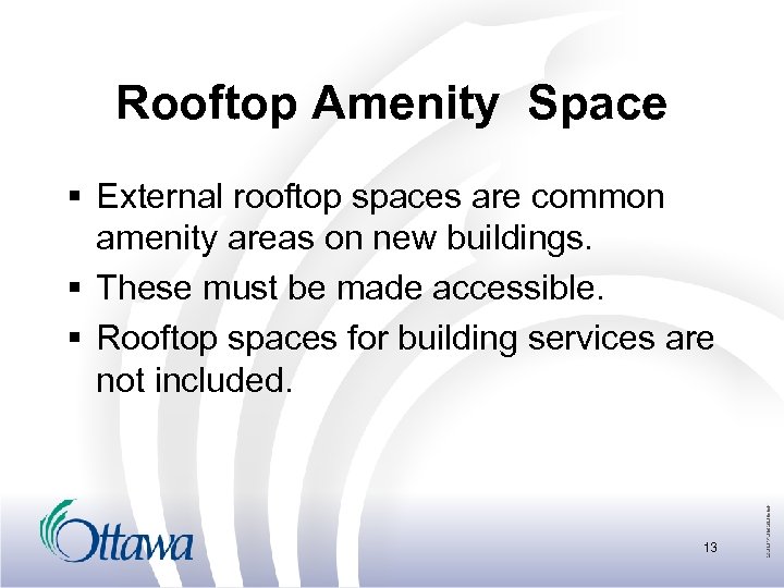 Rooftop Amenity Space § External rooftop spaces are common amenity areas on new buildings.