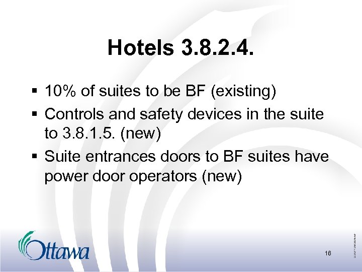 Hotels 3. 8. 2. 4. § 10% of suites to be BF (existing) §