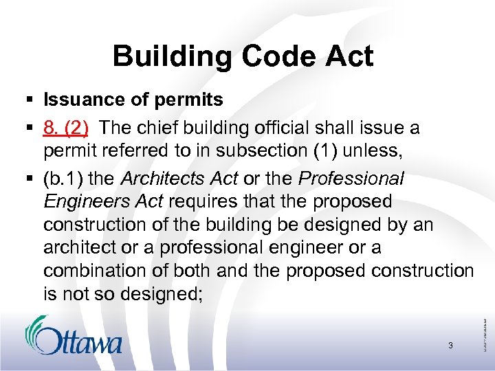 Building Code Act § Issuance of permits § 8. (2) The chief building official