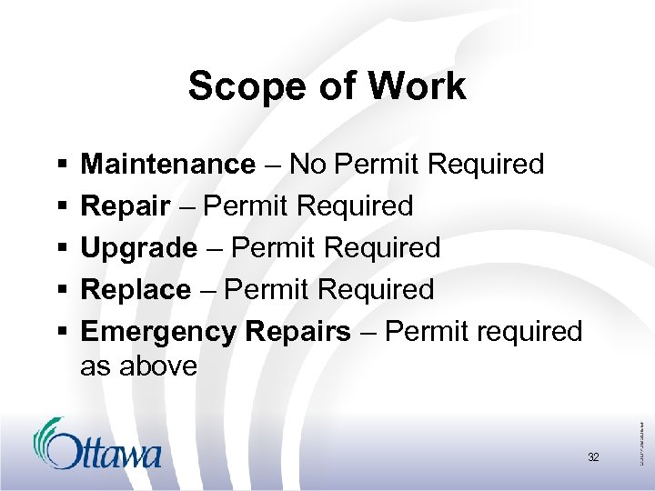 Scope of Work § § § Maintenance – No Permit Required Repair – Permit