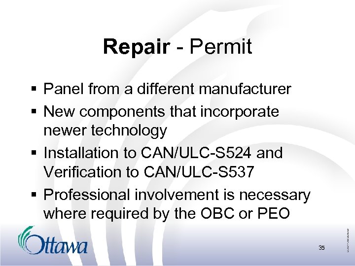 Repair - Permit § Panel from a different manufacturer § New components that incorporate