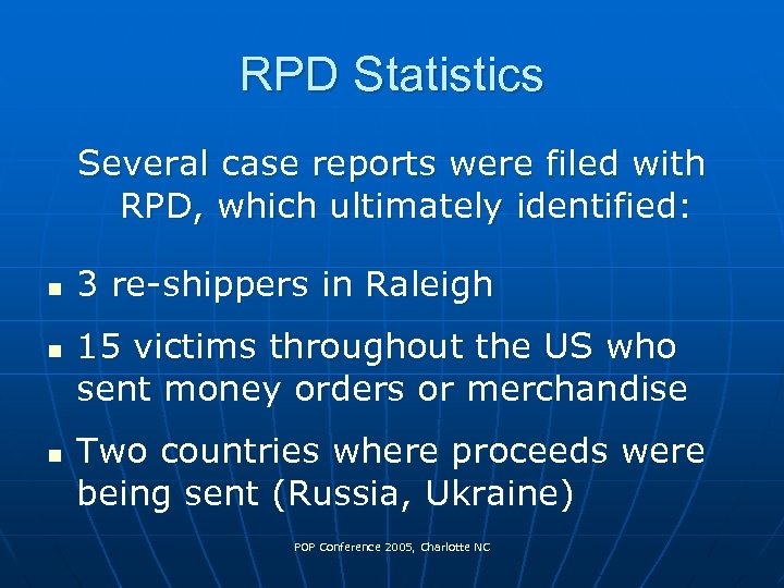 RPD Statistics Several case reports were filed with RPD, which ultimately identified: n n