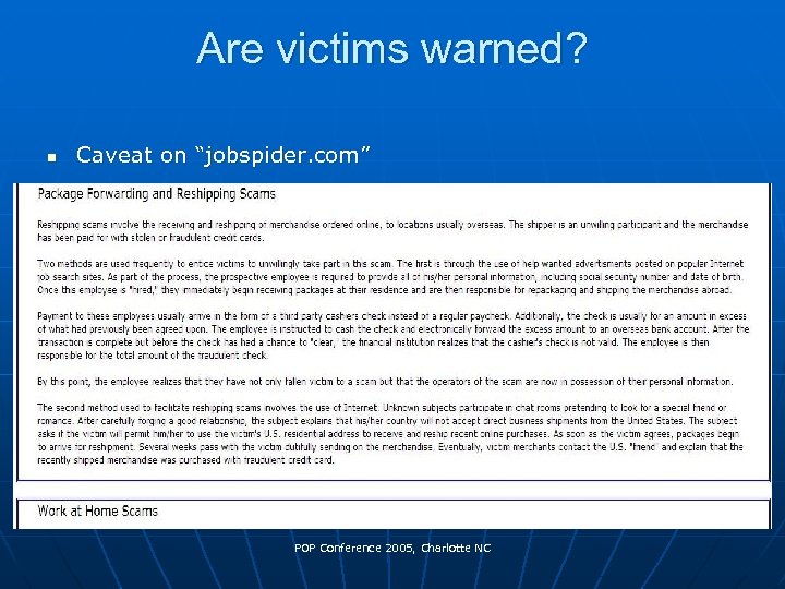 Are victims warned? n Caveat on “jobspider. com” POP Conference 2005, Charlotte NC 