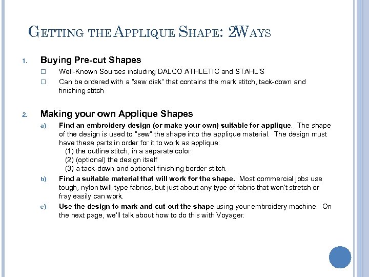 GETTING THE APPLIQUE SHAPE: 2 WAYS 1. Buying Pre-cut Shapes 2. Well-Known Sources including