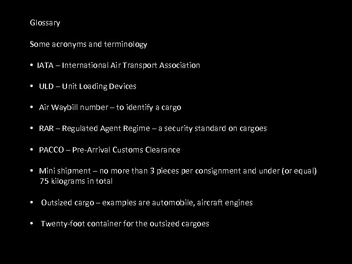Glossary Some acronyms and terminology • IATA – International Air Transport Association • ULD