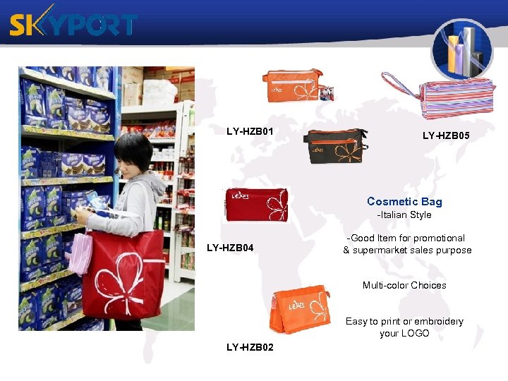 LY-HZB 01 LY-HZB 05 Cosmetic Bag -Italian Style LY-HZB 04 -Good Item for promotional