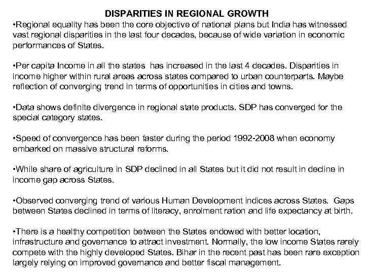 DISPARITIES IN REGIONAL GROWTH • Regional equality has been the core objective of national