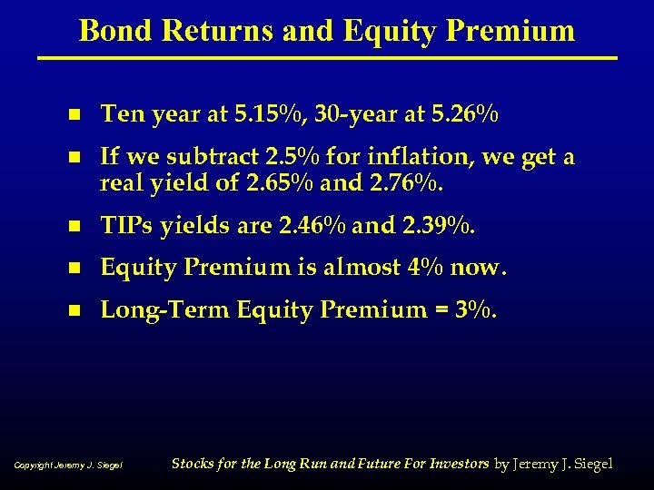 Bond Returns and Equity Premium n Ten year at 5. 15%, 30 -year at