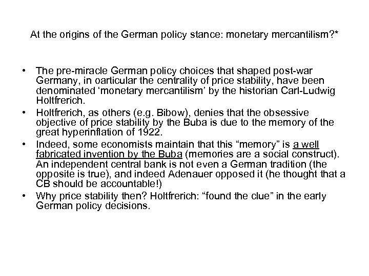 At the origins of the German policy stance: monetary mercantilism? * • The pre-miracle