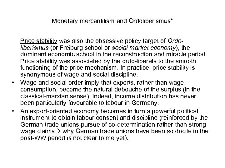 Monetary mercantilism and Ordoliberismus* Price stability was also the obsessive policy target of Ordoliberismus