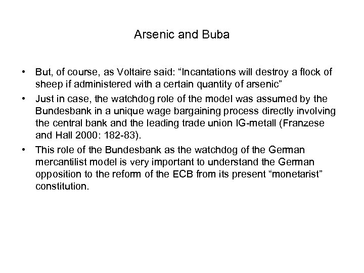 Arsenic and Buba • But, of course, as Voltaire said: “Incantations will destroy a