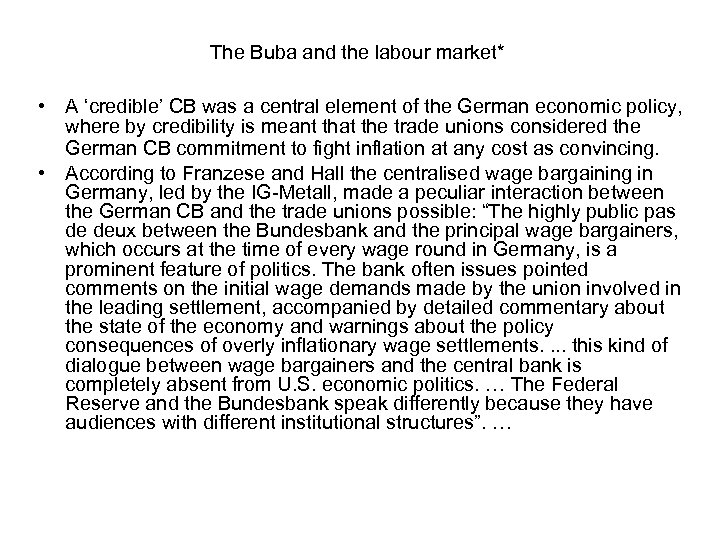 The Buba and the labour market* • A ‘credible’ CB was a central element