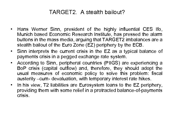 TARGET 2. A stealth bailout? • Hans Werner Sinn, president of the highly influential