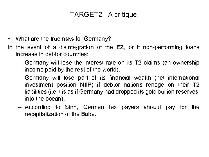 TARGET 2. A critique. • What are the true risks for Germany? In the