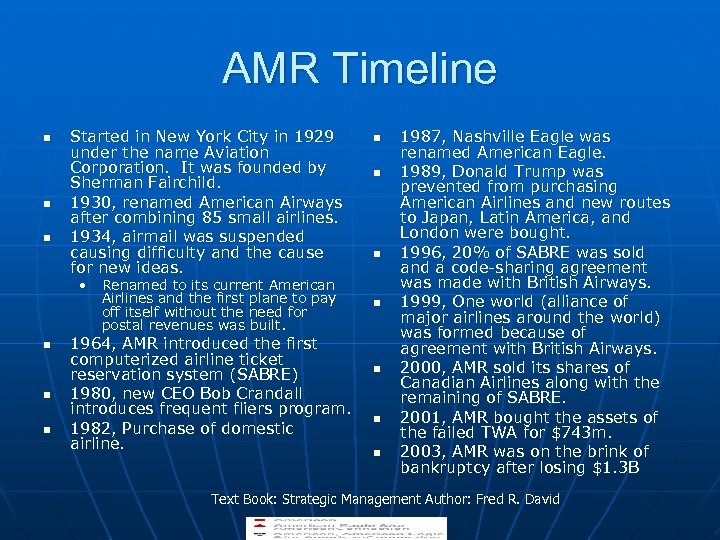 AMR Timeline n n n Started in New York City in 1929 under the