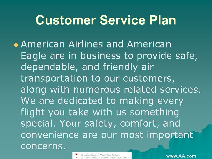 Customer Service Plan u American Airlines and American Eagle are in business to provide