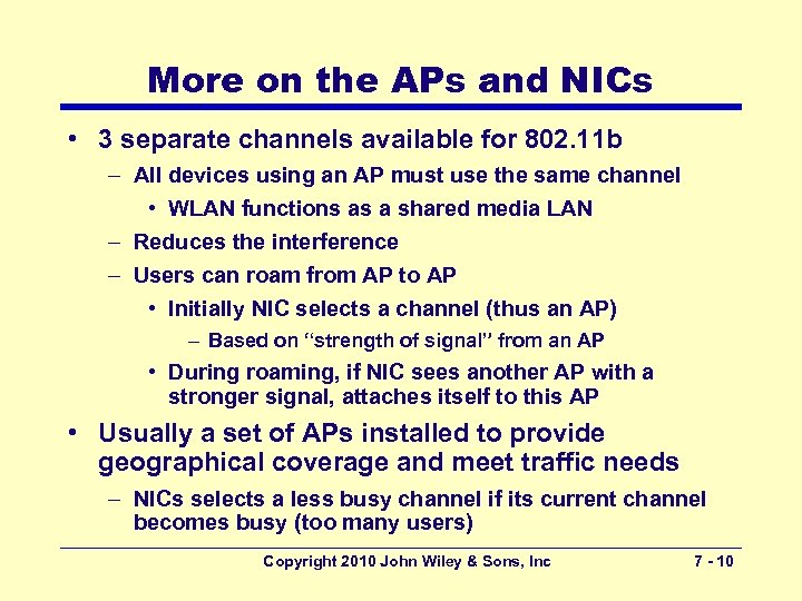 More on the APs and NICs • 3 separate channels available for 802. 11