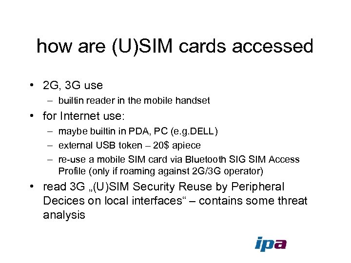 how are (U)SIM cards accessed • 2 G, 3 G use – builtin reader