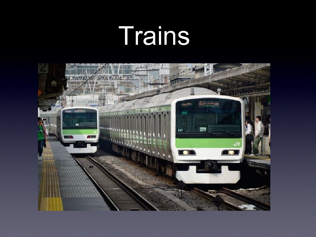 Trains 