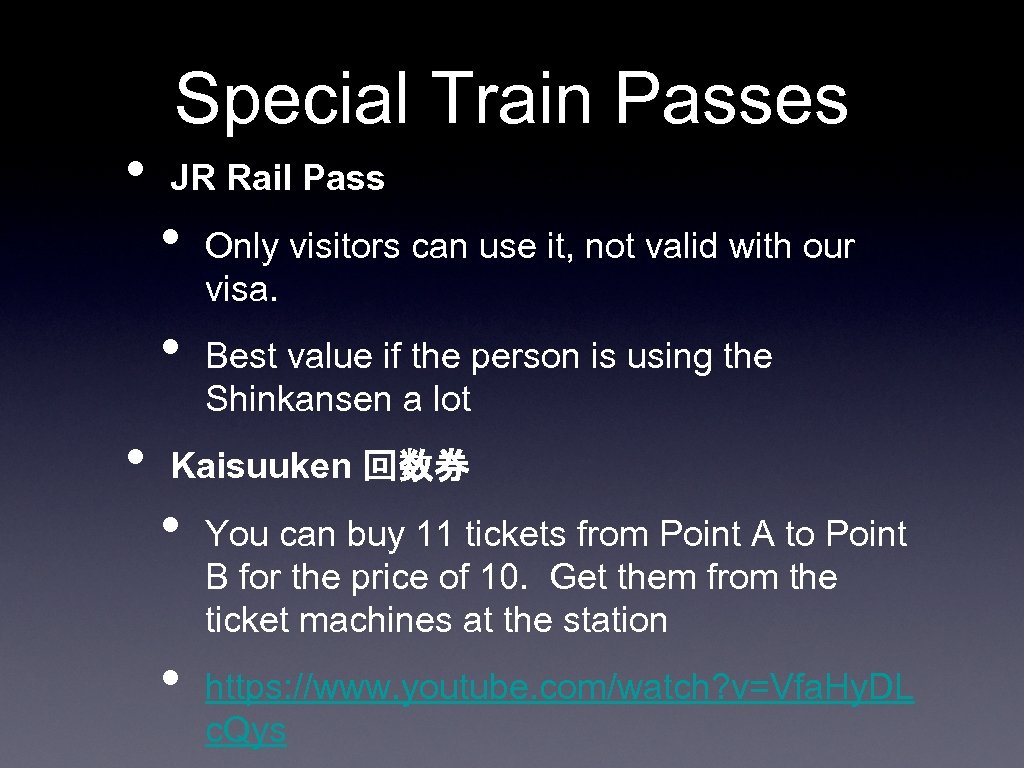  • Special Train Passes JR Rail Pass • • • Only visitors can