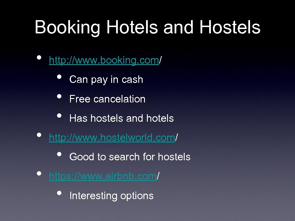 Booking Hotels and Hostels • • • http: //www. booking. com/ • • •