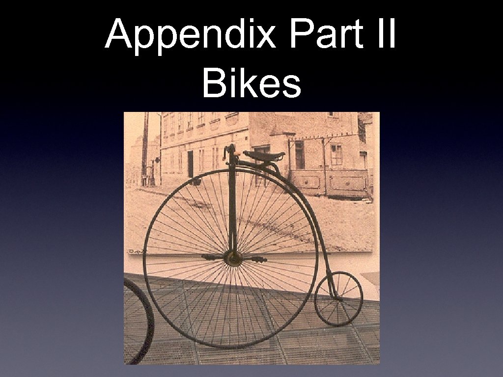 Appendix Part II Bikes 