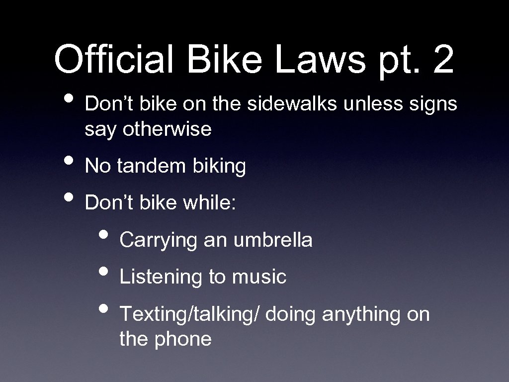 Official Bike Laws pt. 2 • Don’t bike on the sidewalks unless signs say