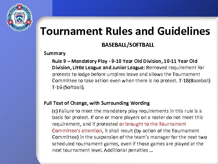 Tournament Rules and Guidelines BASEBALL/SOFTBALL Summary Rule 9 – Mandatory Play - 9 -10