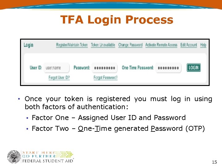 TFA Login Process • Once your token is registered you must log in using
