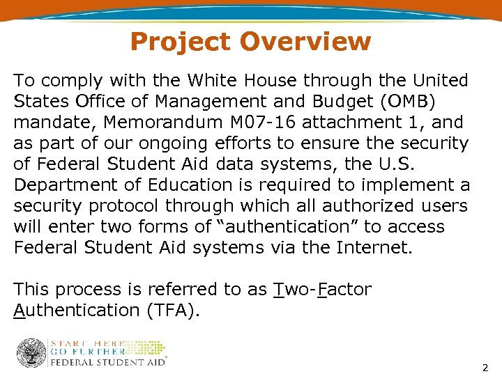 Project Overview To comply with the White House through the United States Office of