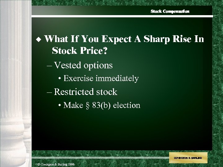 Stock Compensation u What If You Expect A Sharp Rise In Stock Price? –