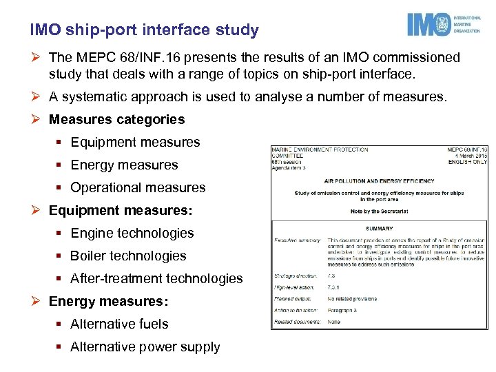 IMO ship-port interface study Ø The MEPC 68/INF. 16 presents the results of an