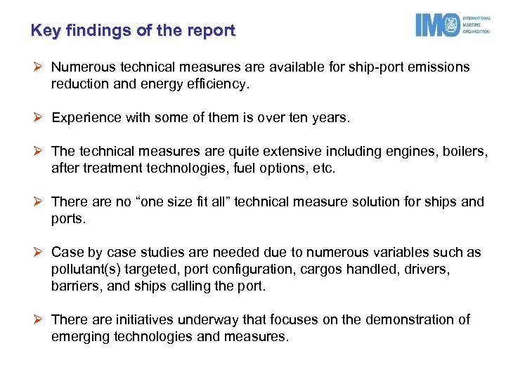 Key findings of the report Ø Numerous technical measures are available for ship-port emissions
