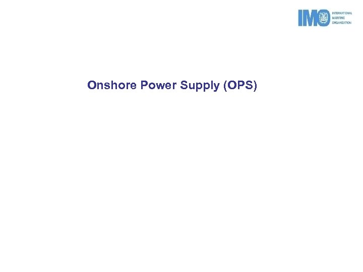 Onshore Power Supply (OPS) 