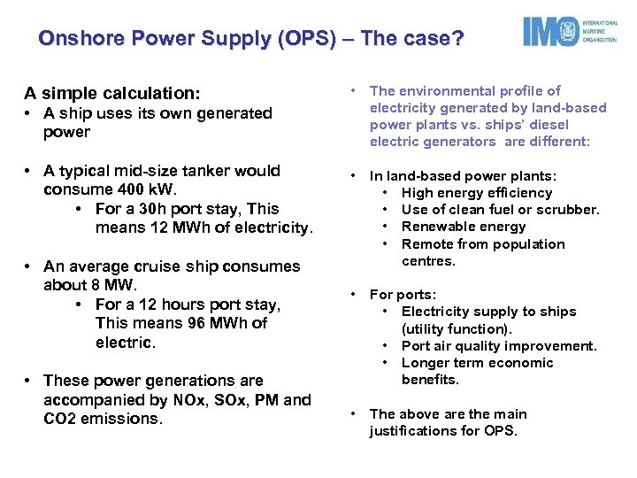 Onshore Power Supply (OPS) – The case? A simple calculation: • The environmental profile