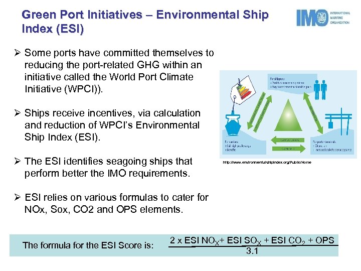 Green Port Initiatives – Environmental Ship Index (ESI) Ø Some ports have committed themselves