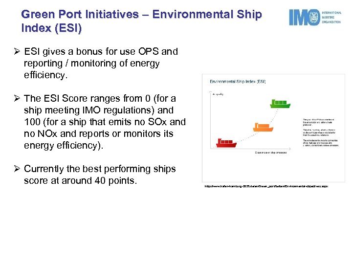 Green Port Initiatives – Environmental Ship Index (ESI) Ø ESI gives a bonus for