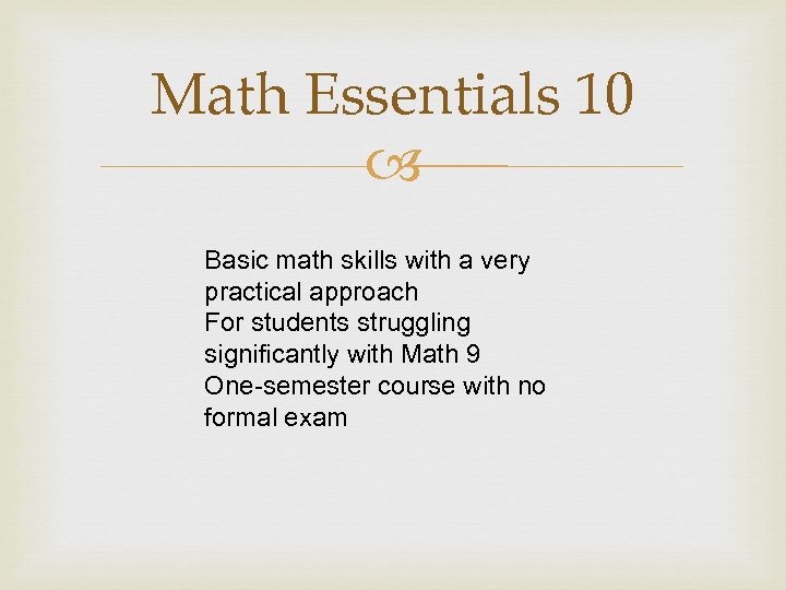 Math Essentials 10 Basic math skills with a very practical approach For students struggling