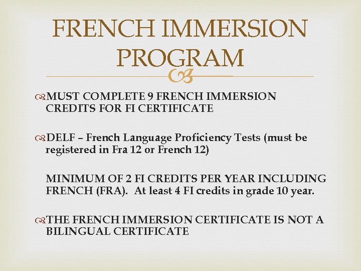 FRENCH IMMERSION PROGRAM MUST COMPLETE 9 FRENCH IMMERSION CREDITS FOR FI CERTIFICATE DELF –