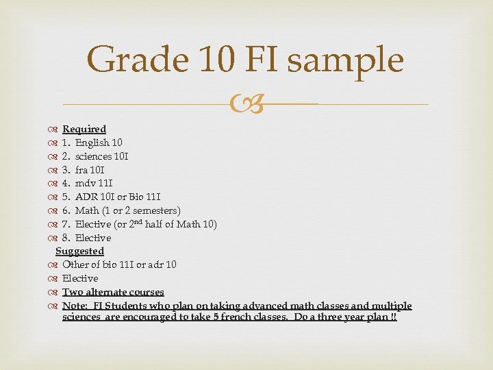 Grade 10 FI sample Required 1. English 10 2. sciences 10 I 3. fra